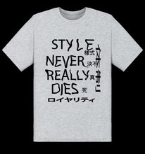 Load image into Gallery viewer, Style Never Really Dies T-Shirt
