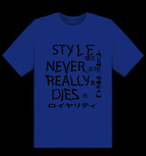 Load image into Gallery viewer, Style Never Really Dies T-Shirt
